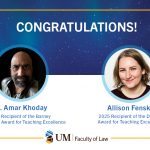 A graphic wishing congratulations to Amar Khoday and Allison Fenske. Their headshots appear in circles with captions under each. Amar won the Barney Sneiderman Award for Teaching Excellence and Allison won the Dean's Award for Teaching Excellence.